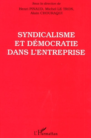 Syndicalisme et démocratie dans l'entreprise