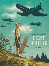 Dent d'ours. Vol. 1. Max - Yann