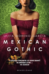 Mexican gothic - Silvia Moreno-Garcia