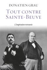 Tout contre Sainte-Beuve : l'inspiration retrouvée - Donatien Grau