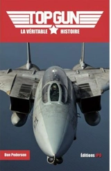 Top gun : la véritable histoire - Dan Pedersen