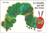 La chenille qui fait des trous - Eric Carle