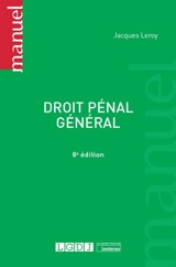 Droit pénal général - Jacques Leroy