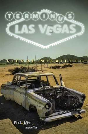 Terminus Las Vegas - Pierre Mikaïloff