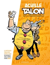 Les impétueuses tribulations d'Achille Talon. Vol. 1. Achille Talon est un homme moderne - Fabcaro