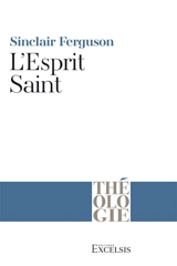 L'Esprit Saint - Sinclair B. Ferguson