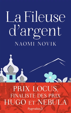 La fileuse d'argent - Naomi Novik