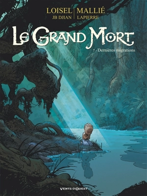 Le grand mort. Vol. 7. Dernières migrations - Régis Loisel