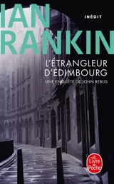 Une enquête de l'inspecteur Rebus. L'étrangleur d'Edimbourg - Ian Rankin