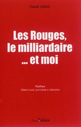 Les Rouges, le milliardaire... et moi - Claude Llabres