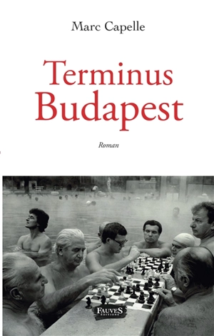 Terminus Budapest - Marc Capelle