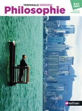 Philosophie terminale voie générale : bac 2021 : nouveau programme - Caroline Forgit