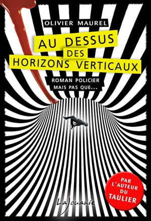 Au-dessus des horizons verticaux - Olivier Maurel