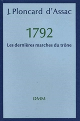 Les Dernières marches du trône - Jacques Ploncard d'Assac