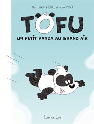 Tofu : un petit panda au grand air - Marc Cantin