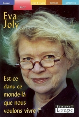 Est-ce dans ce monde-là que nous voulons vivre ? - Eva Joly