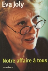 Notre affaire à tous - Eva Joly