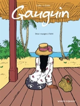 Gauguin : deux voyages à Tahiti - Li-An