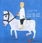 Pour de vrai, pour de faux - Anne-Marie Abitan