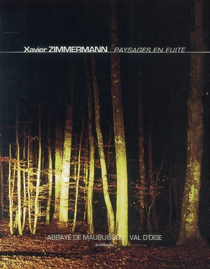 Paysages en fuite - Xavier Zimmermann