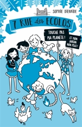 7 rue des écolos. Vol. 2. Touche pas ma planète ! Et mon jardin non plus ! - Sophie Dieuaide