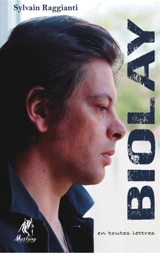 Biolay, en toutes lettres - Sylvain Raggianti