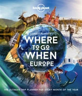 Where to go when : Europe : the ultimate trip planner for every month of the year - Sarah Baxter