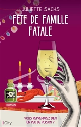 Fête de famille fatale - Juliette Sachs