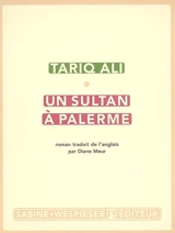 Le quintet de l'islam. Vol. 1. Un sultan à Palerme - Tariq Ali