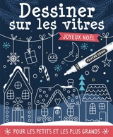 Dessiner sur les vitres : joyeux Noël - Atelier Cloro