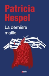 La dernière maille - Patricia Hespel