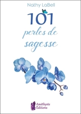101 perles de sagesse - Nathy Labell
