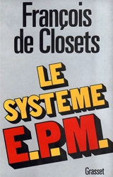 Le Système E.P.M. - François de Closets