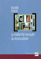 La modernité manquée du structuralisme - Maxime Parodi