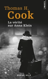La vérité sur Anna Klein - Thomas H. Cook