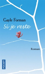 Si je reste - Gayle Forman