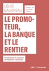 Le promoteur, la banque et le rentier : Fondements et évolution du logement capitaliste - Gaudreau, Louis