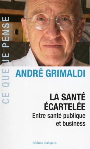 La santé confisquée - André Grimaldi
