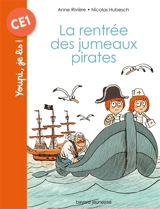 La rentrée des jumeaux pirates - Anne Rivière