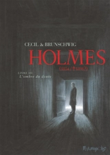 Holmes (1854-1891 ?). Vol. 3. L'ombre du doute - Luc Brunschwig