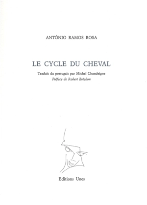 Le Cycle du cheval - António Ramos Rosa