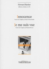 Oeuvres choisies. Vol. 9. Innocence. Je me suis vue - Howard Barker