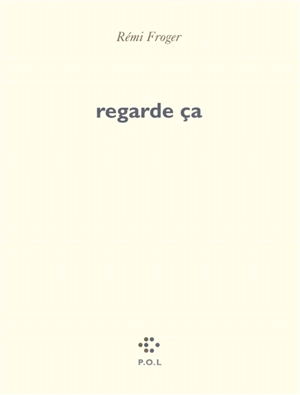 Regarde ça - Rémi Froger