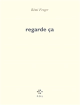 Regarde ça - Rémi Froger