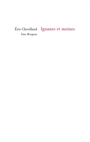 Iguanes et moines - Eric Chevillard