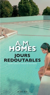 Jours redoutables - Amy M. Homes