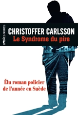 Le syndrome du pire - Christoffer Carlsson