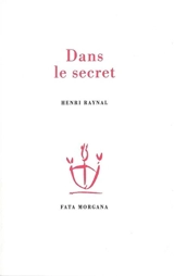 Dans le secret - Henri Raynal