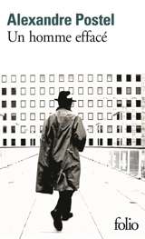 Un homme effacé - Alexandre Postel