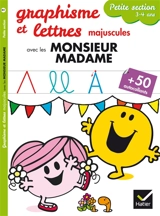 Graphisme et lettres majuscules avec les Monsieur Madame : petite section, 3-4 ans - Marie-Françoise Mornet